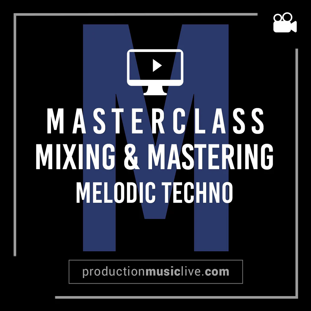 Classics: Masterclass - Mixing & Mastering A Melodic Techno Track - Image 5