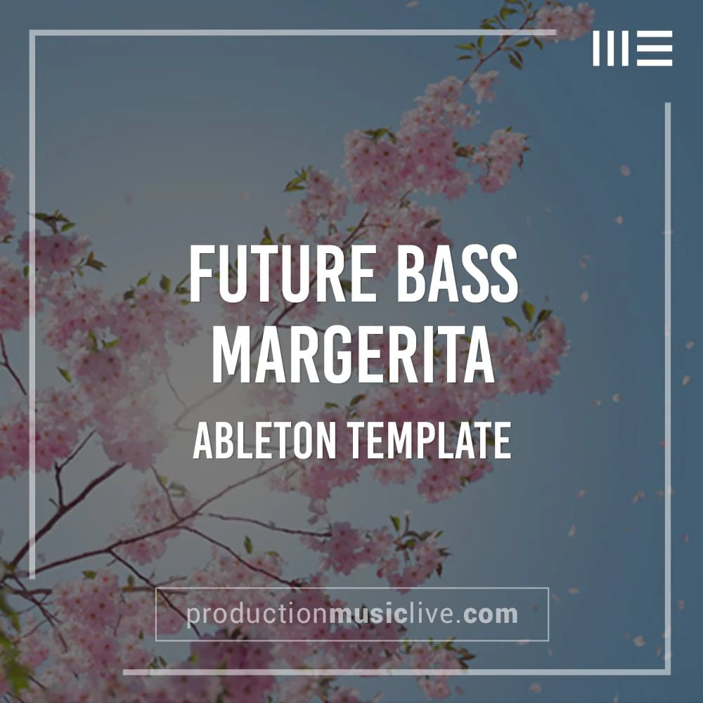 Future Bass Margerita - Ableton Template - Image 2