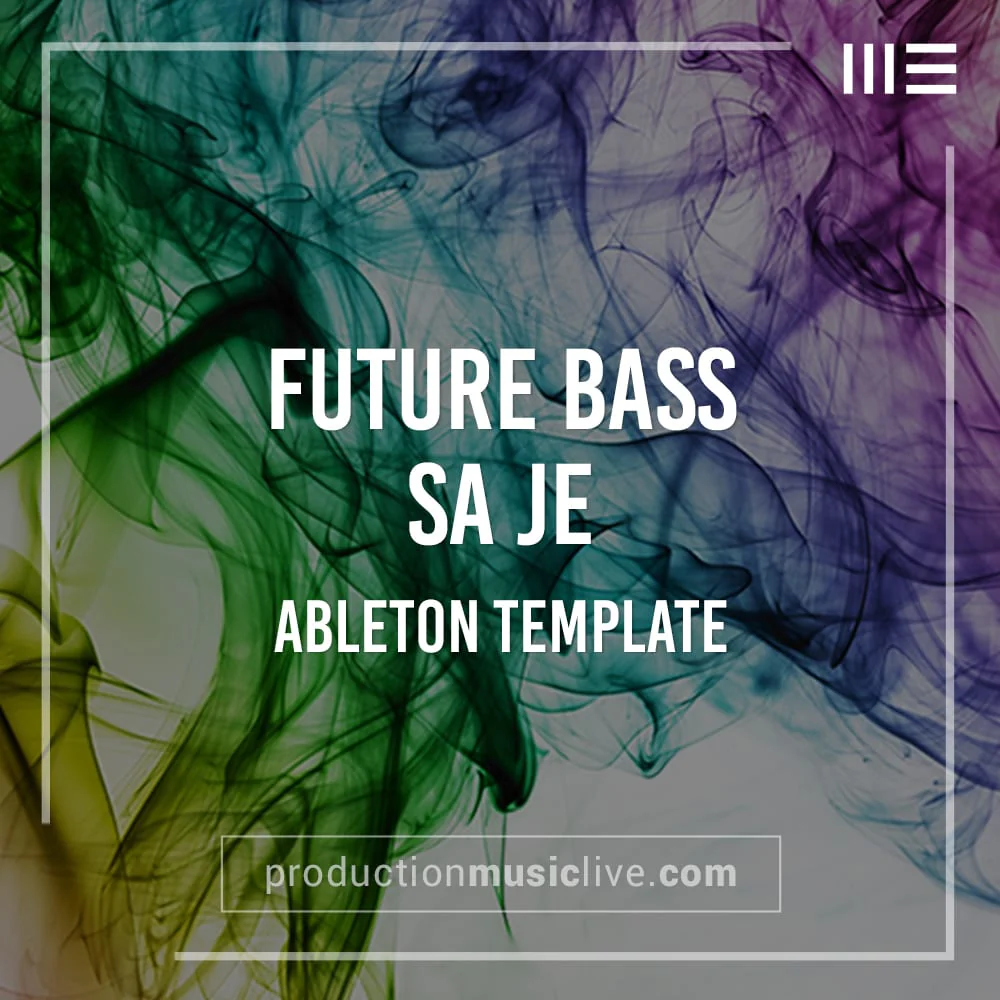Sa Je Future Bass - Ableton Template - Image 2